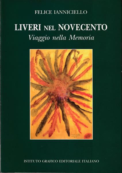 Liveri nel Novecento Viaggio nella memoria - Felice Ianniciello - copertina