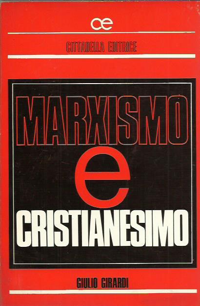 Marxismo e cristianesimo - Giulio Girardi - copertina
