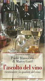 L' ascolto del vino. Riconoscere la qualità del vino