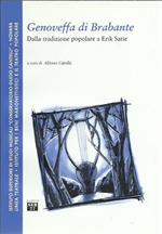 Genoveffa di Brabante. Dalla tradizione popolare a Erik Satie