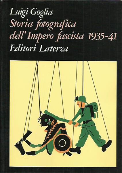 Storia fotografica dell'Impero fascista 1935-41 - Luigi Goglia - copertina