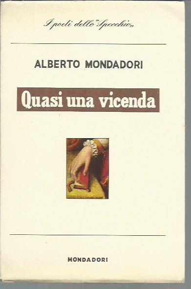 Quasi una vicenda - Alberto Mondadori - copertina