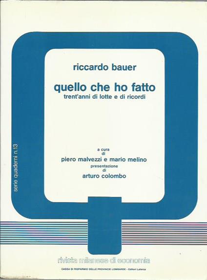 Quello che ho fatto : trent'anni di lotte e ricordi - Riccardo Bauer - copertina