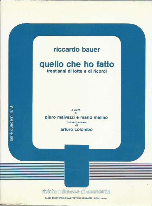 Quello che ho fatto : trent'anni di lotte e ricordi - Riccardo Bauer - copertina