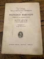 Gli Annali della tipografia veneziana di Francesco Marcolini compilati da Scipione Casali. Prima integrale e fedele ristampa dell' unica rara edizione del 1861 a cura di Alfredo Gerace. Introduzione di Luigi Servolini
