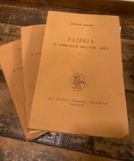 Paideia. La formazione del'uomo greco. I. L'età arcaica. Apogeo e crisi dello spirito attico II. Alla ricerca del divino III. Il conflitto degli ideali di cultura nell'età di Platone