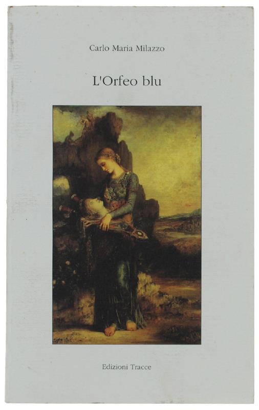 L' Orfeo Blu [Con Firma E Lettera Dell'Autore] - Carlo M. Milazzo - copertina