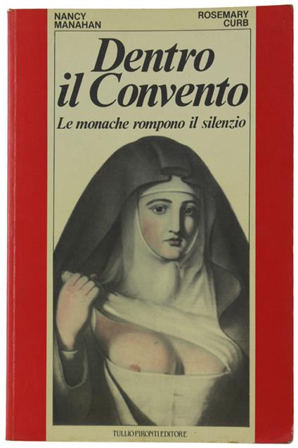 Dentro Il Convento. Le Monache Rompono Il Silenzio - copertina