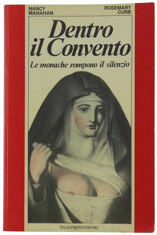 Dentro Il Convento. Le Monache Rompono Il Silenzio - copertina