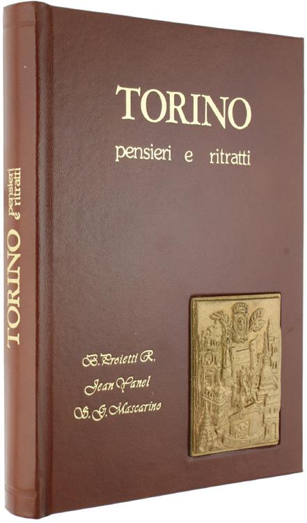 Torino Pensieri E Ritratti. Immagini, Nostalgie, Ricordi Di Una Città, Ricca Di Storia E Tradizioni; Artisticamente Raffigurate - copertina
