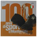 100 Anni Di Sport In Monferrato