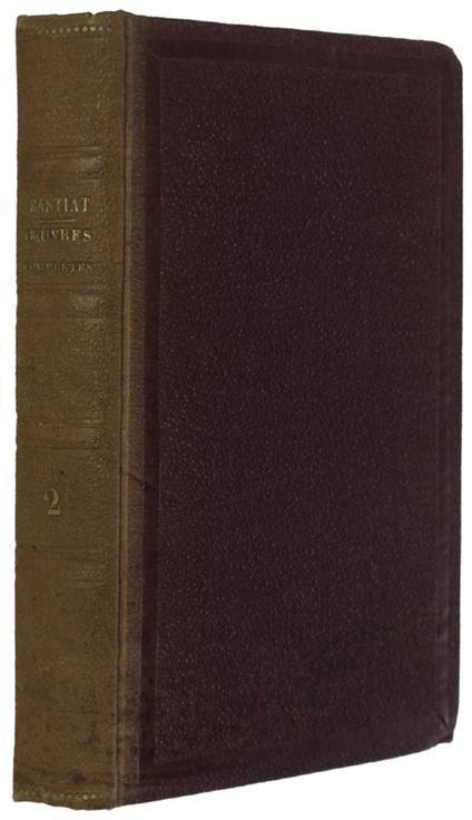 Oeuvres Completes Mises En Ordre, Revues Et Annotées D'Après Les Manuscrits De L'Auteur. Tome Deuxieme : La Libre-Échange - Frédéric Bastiat - copertina