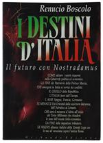 I Destini D'Italia. Il Futuro Con Nostradamus