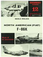 North American (Fiat) F-86K. Storia Di Un Intercettore