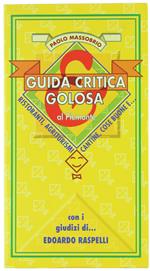Guida Critica & Golosa Al Piemonte 1996. Con I Giudizi Di Edoardo Raspelli