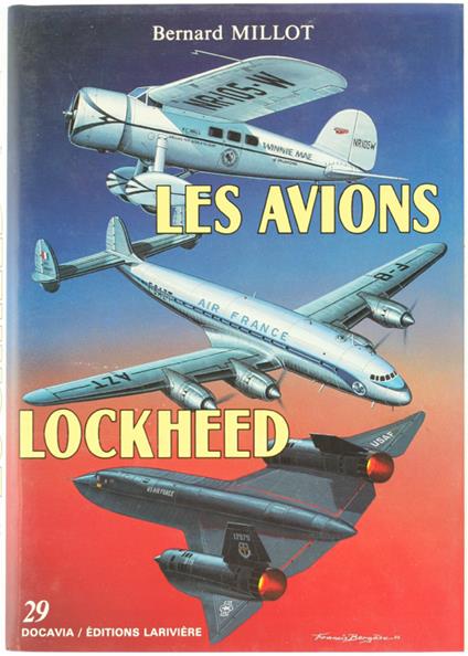 Les Avions Lockheed 1913-1988. [État De Neuf] - Bernard Millot - copertina
