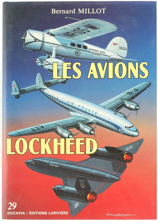 Les Avions Lockheed 1913-1988. [État De Neuf] - Bernard Millot - copertina