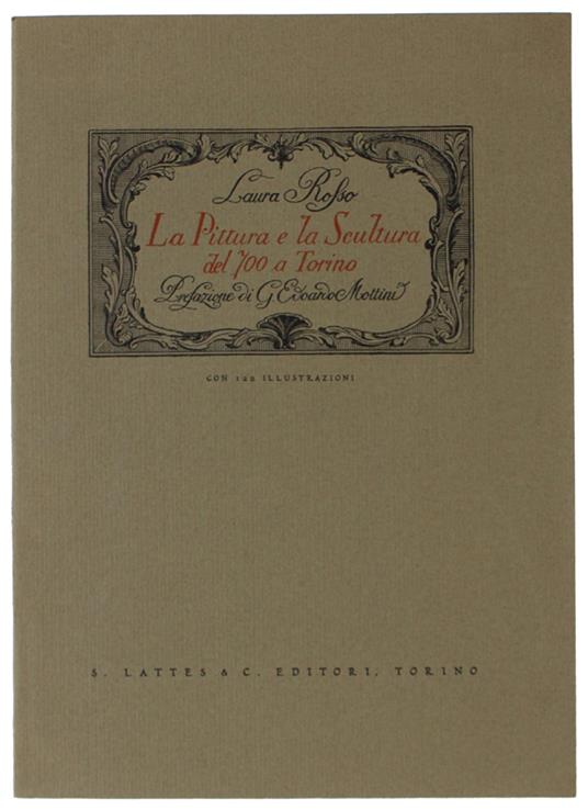 Pittura E La Scultura Del 700 A Torino [Splendido, Come Nuovo] - Laura Rosso - copertina