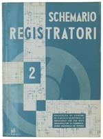 Schemario Registratori. Serie 2A