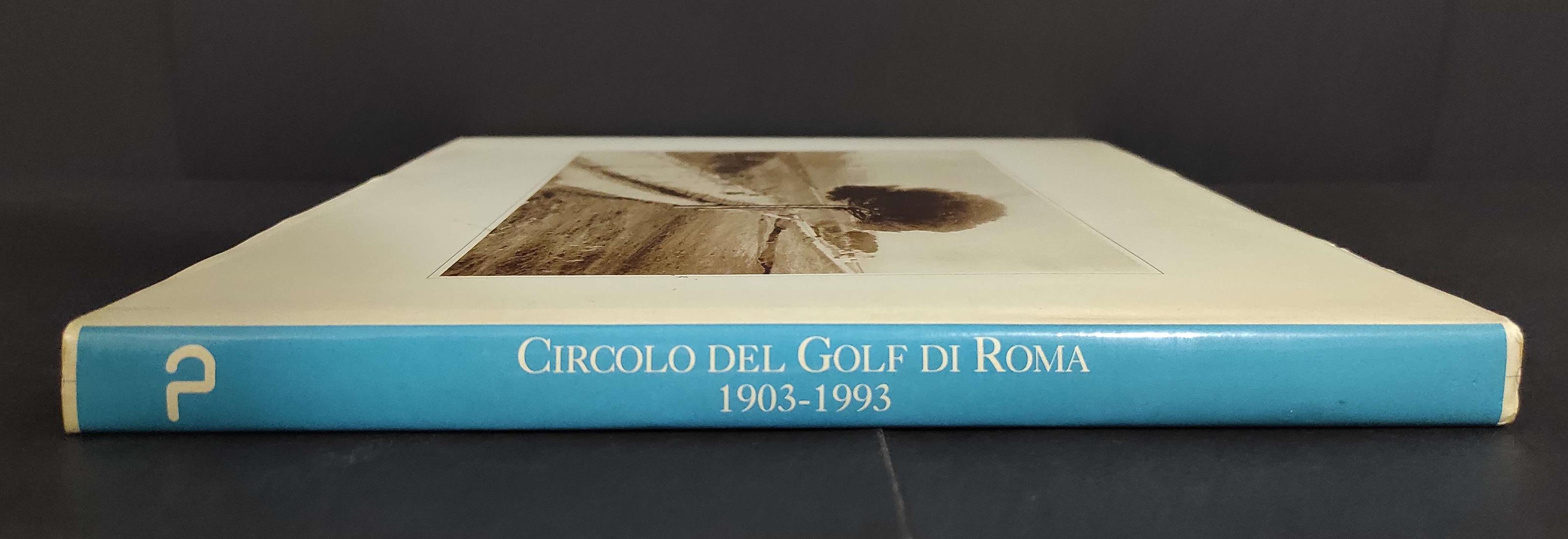 Circolo del Golf di Roma 1903-1993