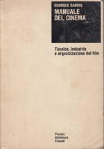 Manuale del cinema. Tecnica, industria e organizzazione del film
