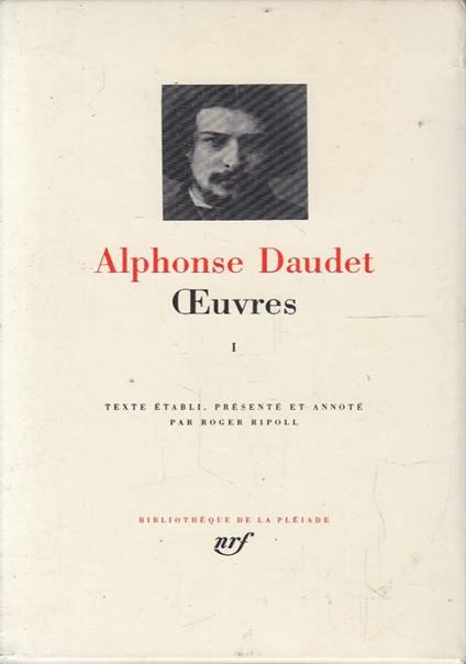 Alphonse Daudet. Oeuvres: I - Alphonse Daudet - copertina