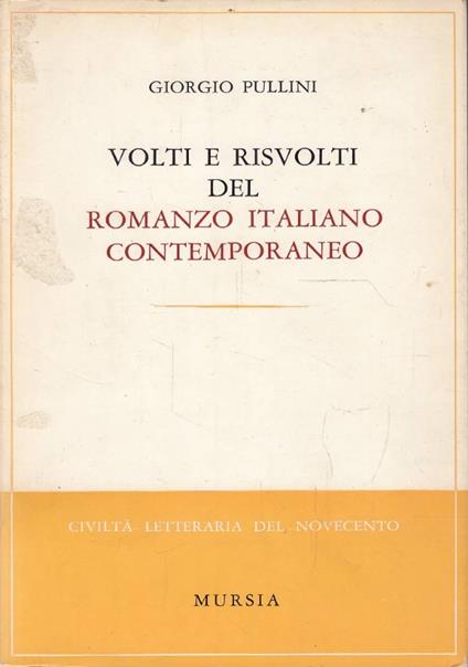 Volti e risvolti del romanzo italiano contemporaneo - Giorgio Pullini - copertina