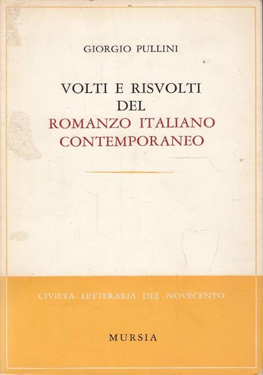 Volti e risvolti del romanzo italiano contemporaneo - Giorgio Pullini - copertina