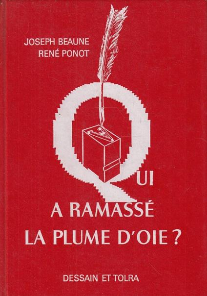 Qui a ramassé la plume d’oie? - copertina