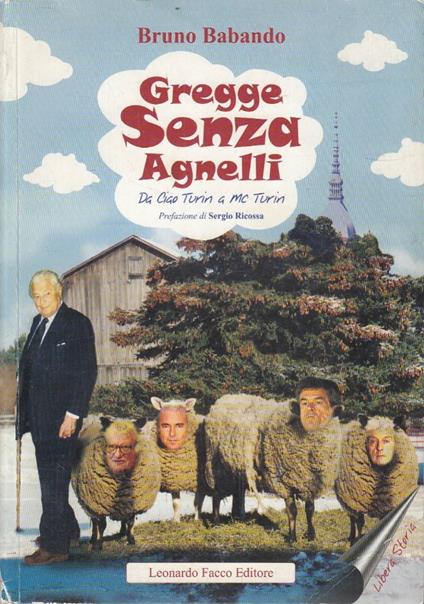 Gregge senza Agnelli. Da Ciao Turin a McTurin: cronache dall&rsquo;orfanatrofio Fiat - Bruno Babando - copertina