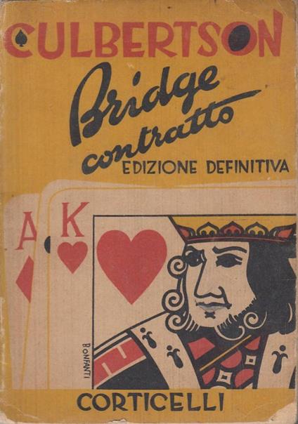 Bridge contratto. Il mio sistema (Contract Bridge self-teacher). Edizione definitiva - Ely Culbertson - copertina