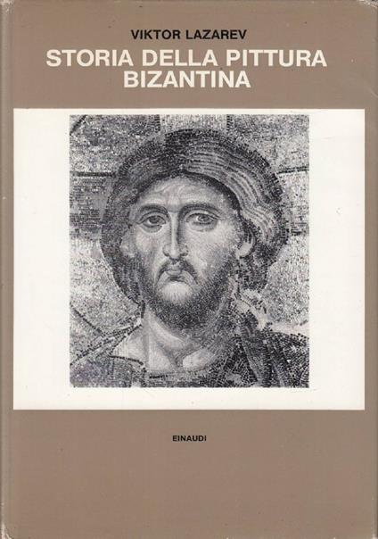 Storia della pittura bizantina - Viktor Lazarev - copertina