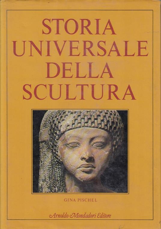 Storia universale della scultura - Gina Pischel - copertina