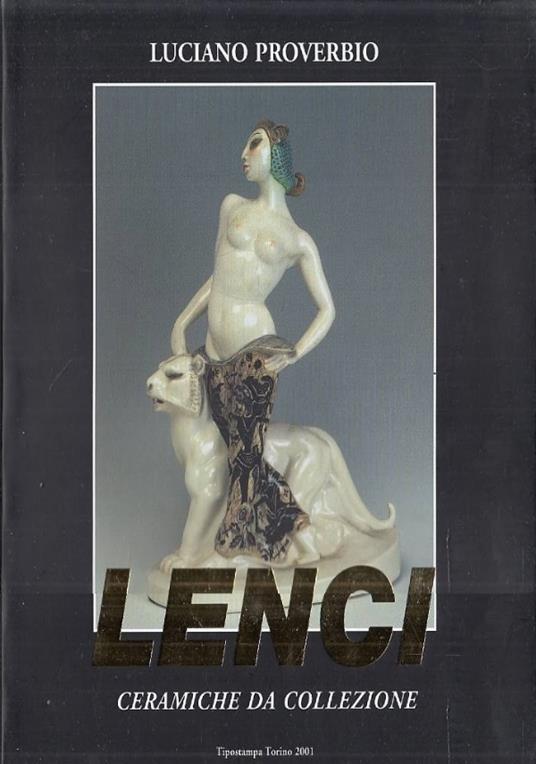 Lenci. Ceramiche da collezione - Luciano Proverbio - copertina