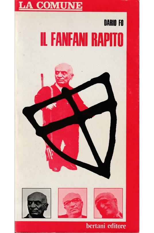 Il Fanfani rapito Appendice 1 Il professore (Dedalus - Fanfani - Pintor - Valentin) Appendice 2 L'«ordine» del professore di Sandro Canestrini - Dario Fo - copertina