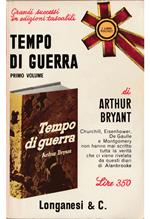 Tempo di guerra (1939-1941) I diari e le note autobiografiche del Feldmaresciallo Visconte Alanbrooke Capo dello Stato Maggiore Generale Imperiale I Volume