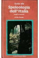 Speleologia dell'Italia Luoghi e itinerari