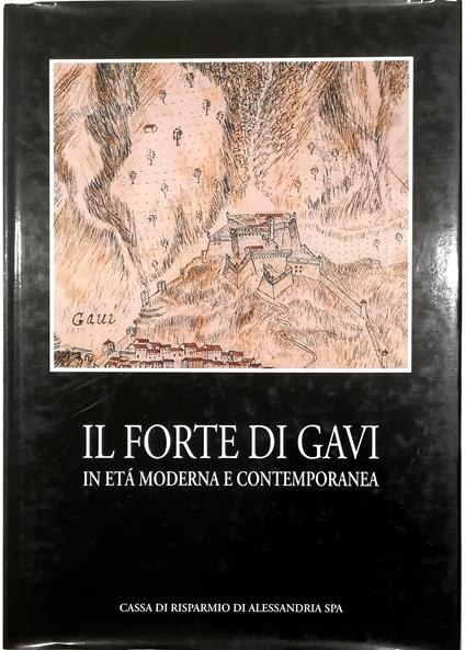 Il Forte di Gavi in età moderna e contemporanea - copertina