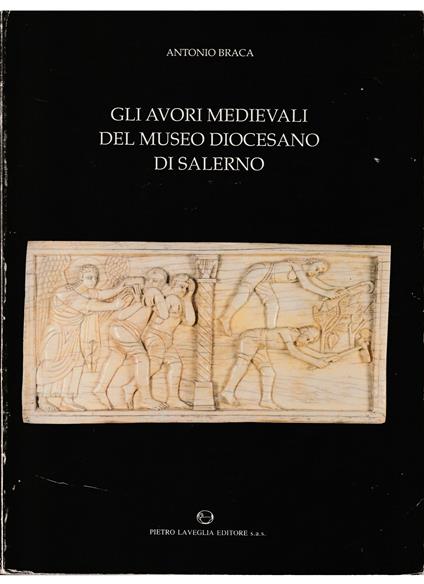 Gli avori medievali del Museo Diocesano di Salerno - copertina
