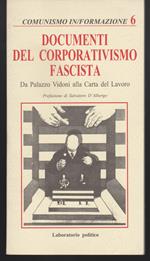 Documenti del corporativismo fascista Da Palazzo Vidoni alla Carta del Lavoro Prefazione di Salvatore D'Albergo