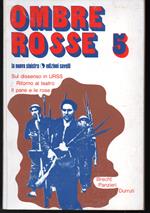 Ombre rosse 5, nuova serie, rivista bimestrale marzo 1974 Sul dissenso in URSS Ritorno al teatro Il pane e le rose