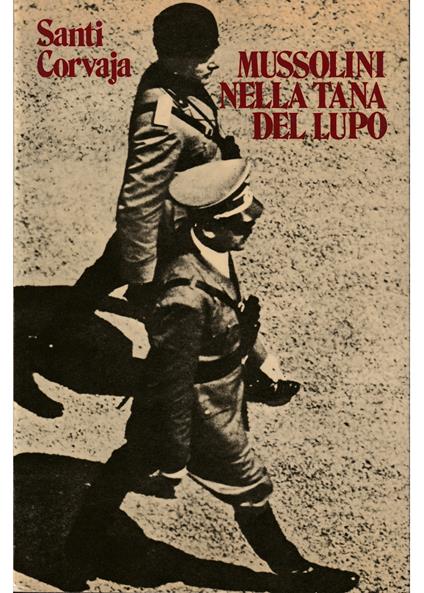 Mussolini nella tana del lupo - Santi Corvaja - copertina
