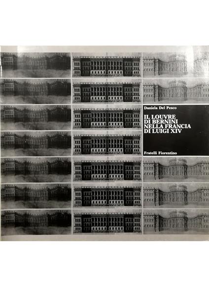 Il Louvre di Bernini nella Francia di Luigi XIV - Daniela Del Pesco - copertina