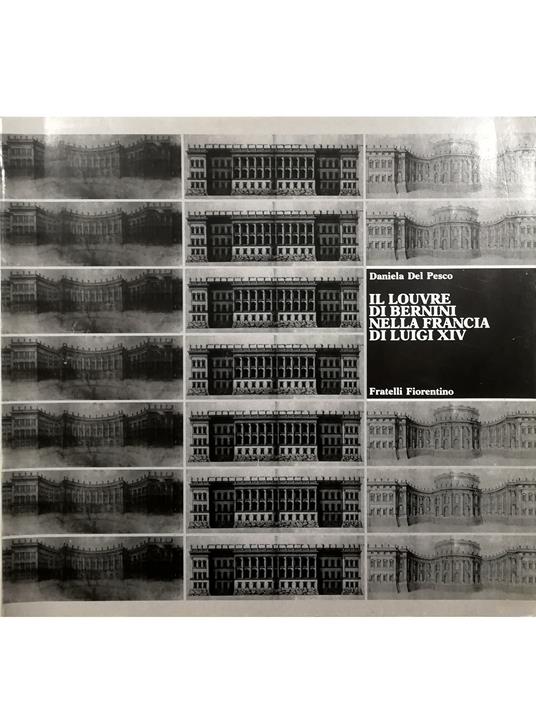 Il Louvre di Bernini nella Francia di Luigi XIV - Daniela Del Pesco - copertina