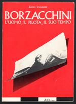Borzacchini. L'uomo, il pilota, il suo tempo