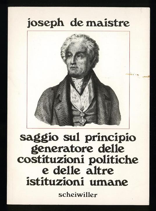 Saggio sul principio generatore delle costituzioni politiche e delle altre istituzioni umane - Joseph de Maistre - copertina