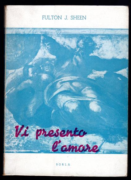 Vi presento l'amore - Fulton John Sheen - copertina