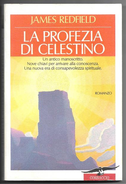 profezia di Celestino - Un antico manoscritto. Nove chiavi per arrivare alla conoscenza. Una nuova era di consapevolezza spirituale - James Redfield - copertina