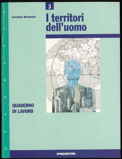 I territori dell'uomo quaderno di lavoro - Lorenzo Bersezio - copertina