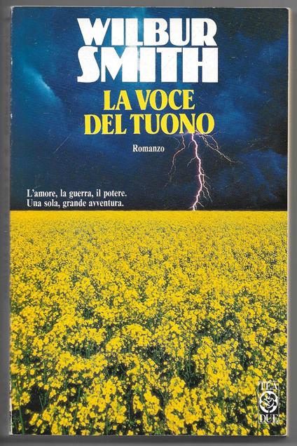 voce del tuono - L'amore, la guerra, il potere. Una sola, grande avventura - Wilbur Smith - copertina